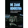 De zaak Kooistra by Joost van Kleef