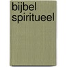 Bijbel Spiritueel door F. Maas