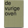 De vurige oven by J.A. Wormser