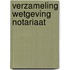 Verzameling wetgeving notariaat