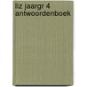 LIZ JAARGR 4 ANTWOORDENBOEK by Arend Pottjegort