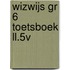 WIZWIJS GR 6 TOETSBOEK LL.5V