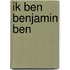 Ik ben Benjamin Ben