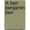 Ik ben Benjamin Ben door Onbekend
