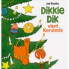 Dikkie Dik viert Kerstmis door Jet Boeke