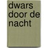 Dwars door de nacht