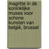 Magritte in de Koninklijke Musea voor Schone Kunsten van België, Brussel door G. Olinger-Zinque