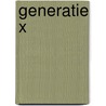 Generatie X door Douglas Coupland