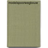Modelspoorwegbouw by Polet