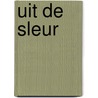 Uit de sleur by Ruth Rendell