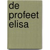De profeet Elisa door Jan Hendrik Richardus