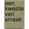Een kwestie van smaak door P.J.W. Stoelinga