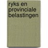 Ryks en provinciale belastingen door Felix Timmermans