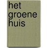 Het groene huis by Mario Vargas Llosa