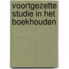 Voortgezette studie in het boekhouden by M.H.A.F. van Summeren