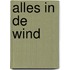 Alles in de wind