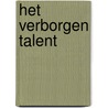 Het verborgen talent by F. van Heek