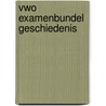 Vwo examenbundel geschiedenis door Seriese