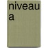 Niveau A