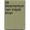 De bloementuin van Inayat Khan by Inayat Khan