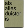 Als alles duister is door J. Beumer