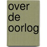 Over de oorlog door C. Von Clausewitz