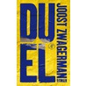 Duel by Joost Zwagerman