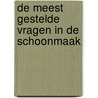 De meest gestelde vragen in de schoonmaak by Patrick Stoffer