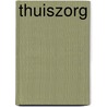 Thuiszorg by C. Tange-Davidse