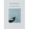 Schaduwkind door P.F. Thomese