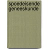 Spoedeisende Geneeskunde by J. Elshove