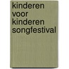 Kinderen voor Kinderen Songfestival door Onbekend