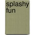 Splashy Fun