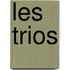 Les trios