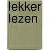 Lekker Lezen door Ton Brouwer