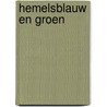 Hemelsblauw en groen door A.ja. Merckelbagh
