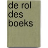 De rol des Boeks by H. Rossier