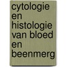 Cytologie en histologie van bloed en beenmerg door J.C. Kluin Nelemans