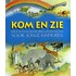 Kom en zie