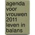 Agenda voor vrouwen 2011 leven in balans