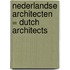 Nederlandse Architecten = Dutch Architects