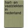 Hart- en vaatziekten in Nederland by J.B. Reitsma