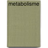 Metabolisme door Frans C. Schuit