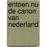 Entoen.nu de canon van Nederland door H. Slings