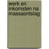 Werk en inkomsten na massaontslag by R. van Galen