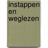 Instappen en weglezen door Onbekend