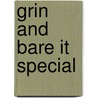 Grin and bare it special door Onbekend