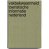 Vakbekwaamheid toeristische informatie Nederland door Onbekend