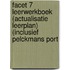 Facet 7 leerwerkboek (actualisatie leerplan) (inclusief Pelckmans Port