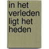 In het verleden ligt het heden door Brunet